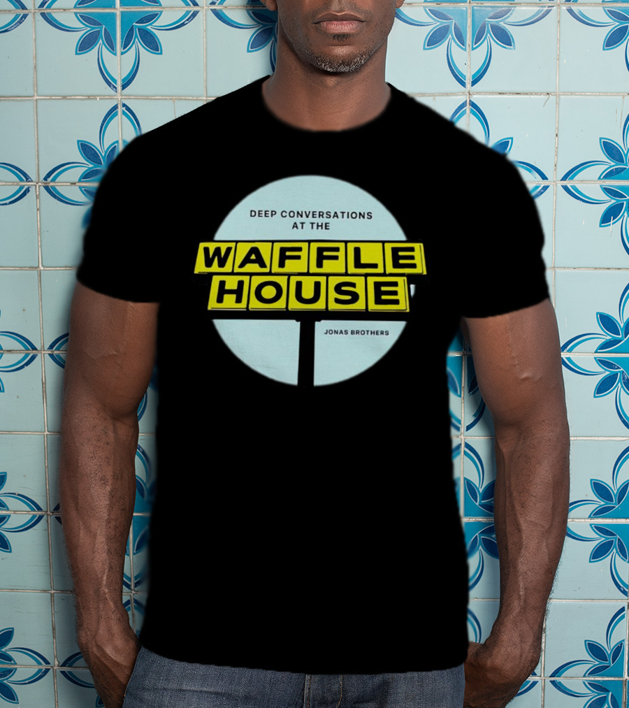 Deep Conversations At The Waffle House Jonas Brothers T-Shirt