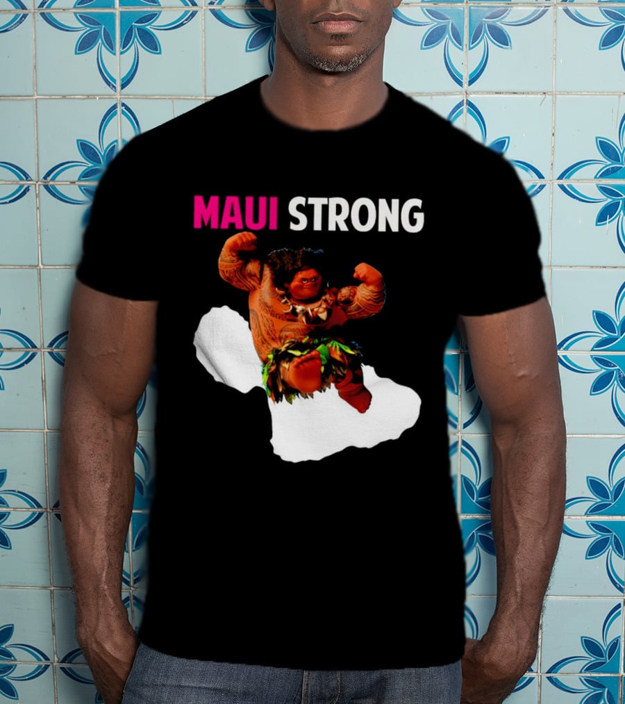 Maui Strong Hawaii Community Foundation Strength Significance T-Shirt