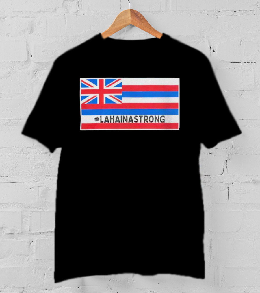 Pray For Lahaina Strong United Kingdom Flag LahainaStrong T-Shirt