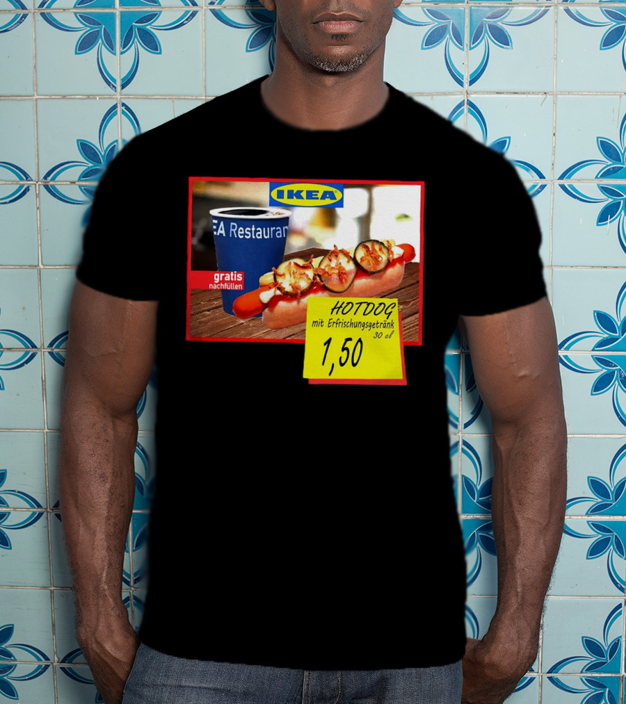 IKEA Hotdog Gratis Nachfüllen Mit Erfrischungsgetränk 1,50 Euro T-Shirt
