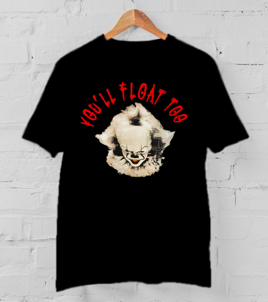 Pennywise You'll Float Too Halloween Horror T-Shirt
