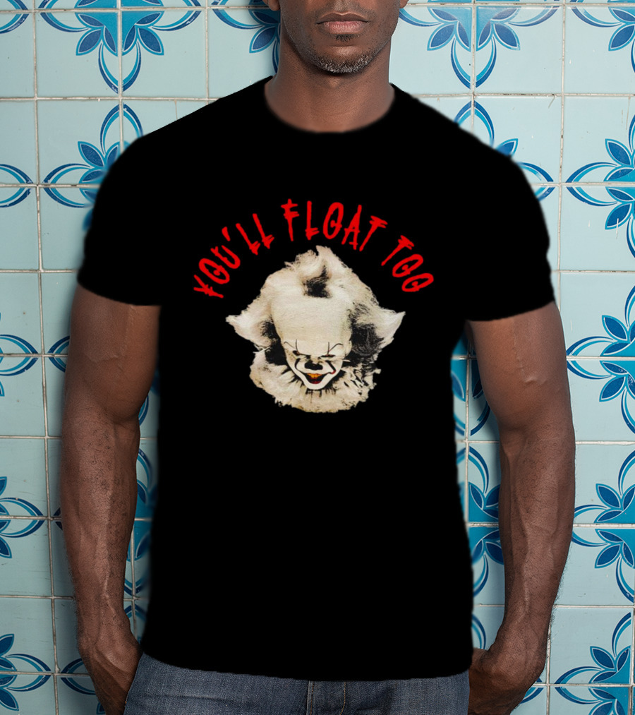 Pennywise You'll Float Too Halloween Horror T-Shirt