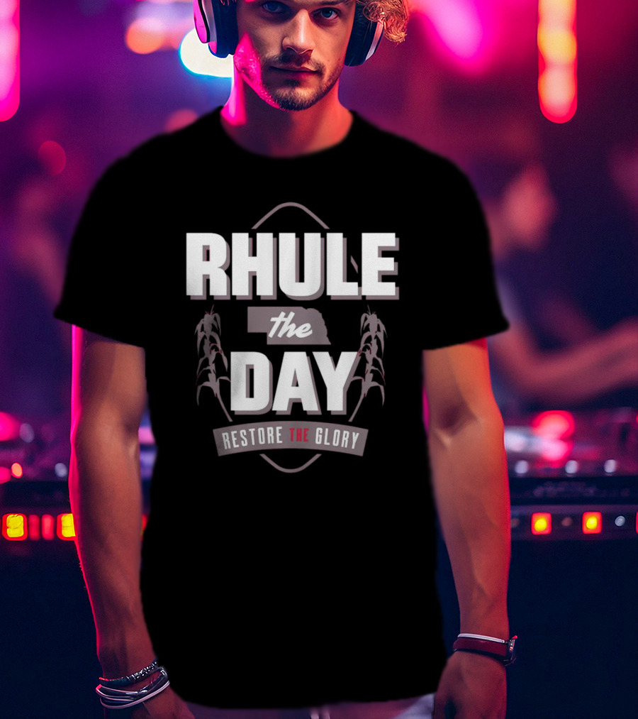 Rhule The Day Restore The Glory Nebraska Corn Husks T-Shirt