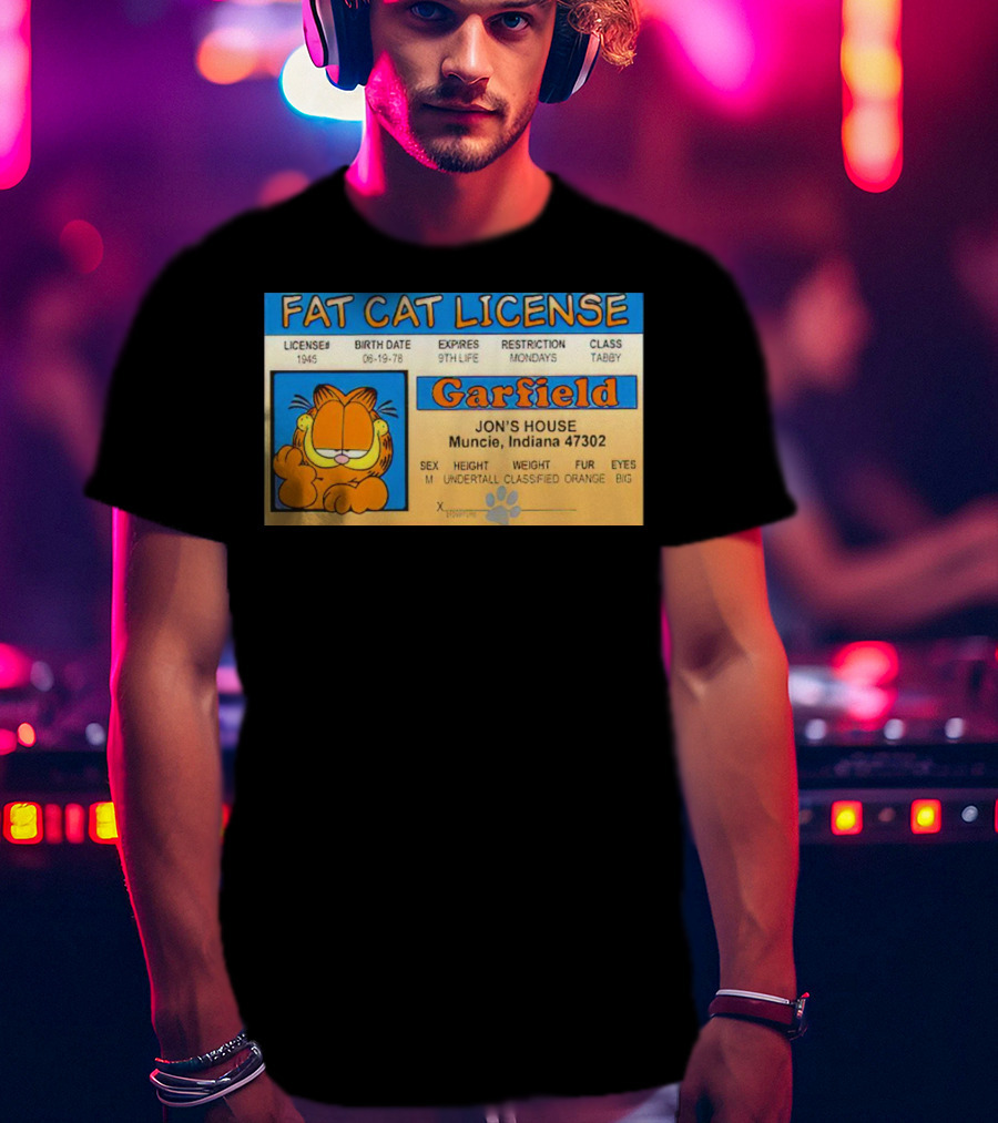 Garfield Fat Cat License Jon's House Muncie 9th Life Mondays Tabby T-Shirt