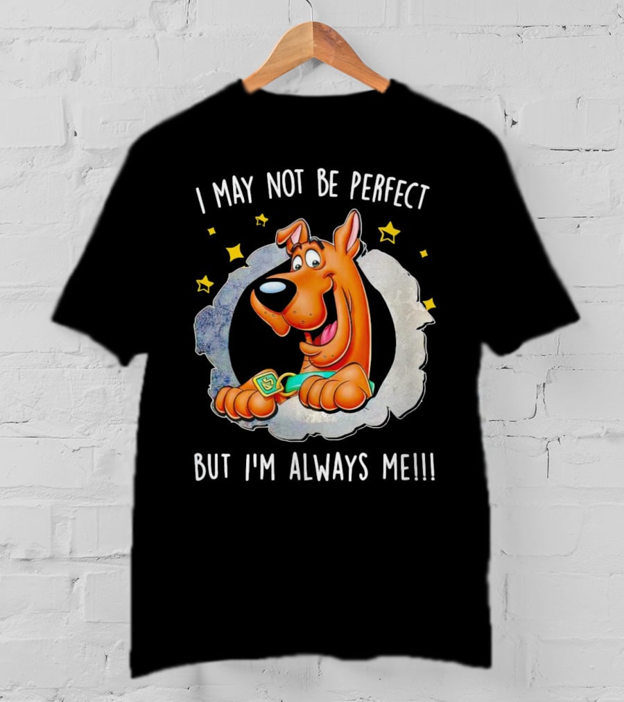 ScoobyDoo I May Not Be Perfect But I'm Always Me With Stars And Confident Pose T-Shirt
