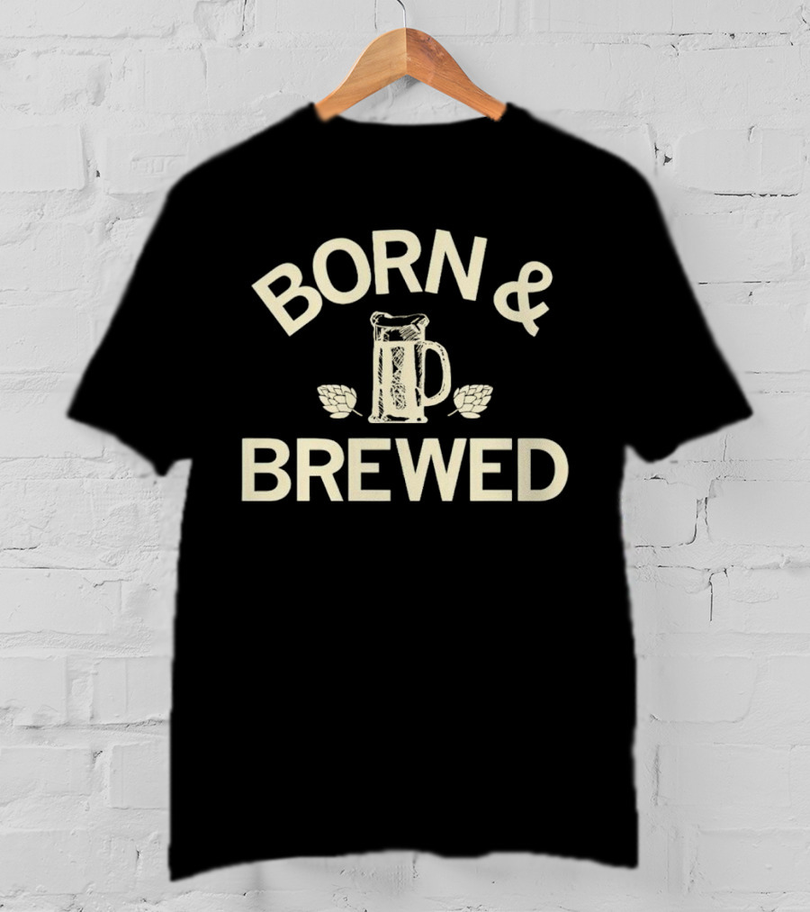 Born And Brewed Beer Mug With Hops T-Shirt
