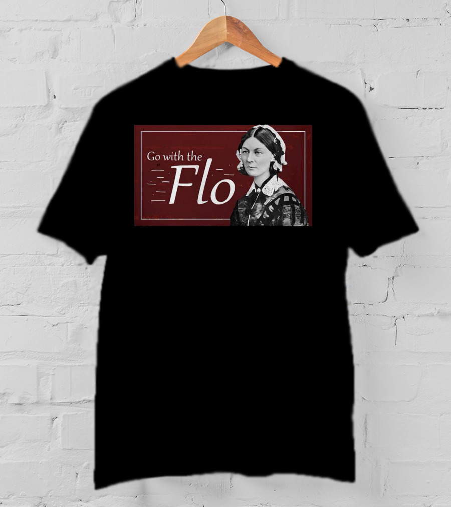 Go With The Flo Florence Nightingale T-Shirt