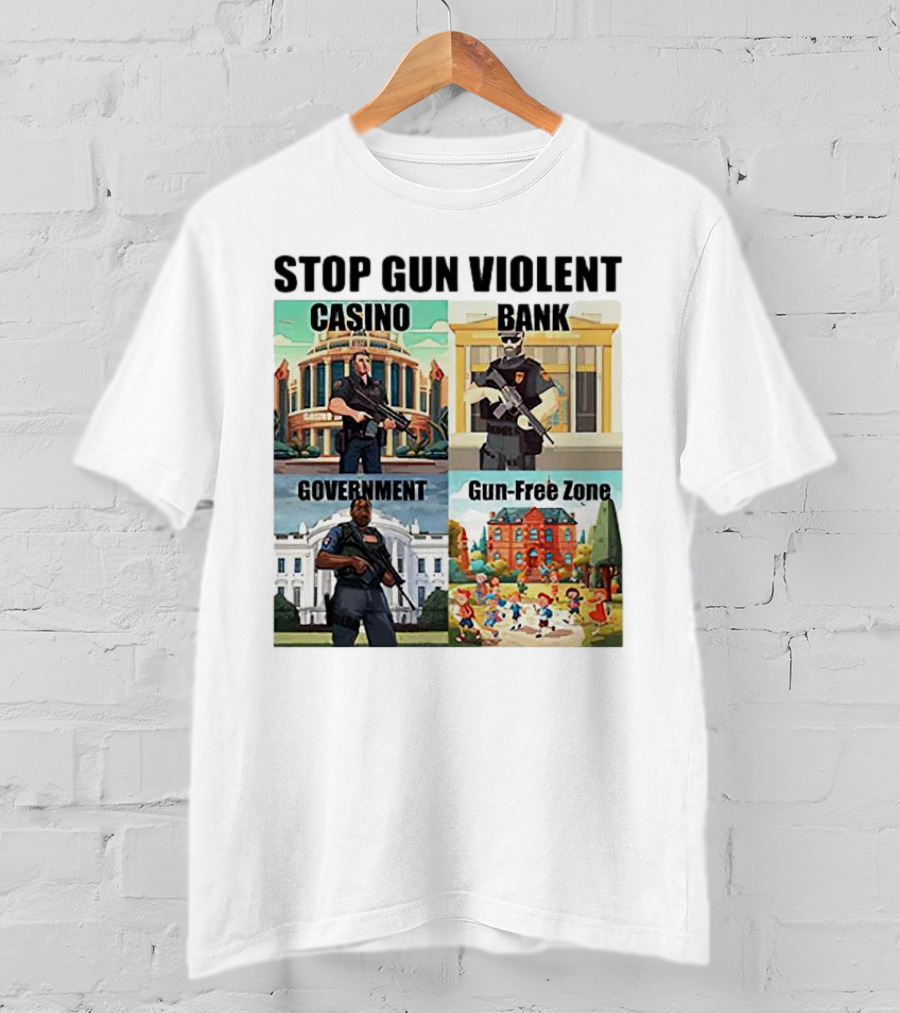 Stop Gun Violent Casino Bank Government Gun-Free Zone T-Shirt