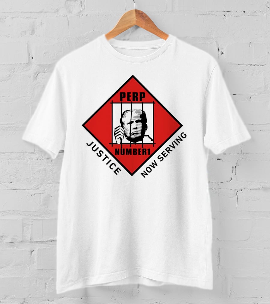 Perp Number 1 Justice Now Serving T-Shirt