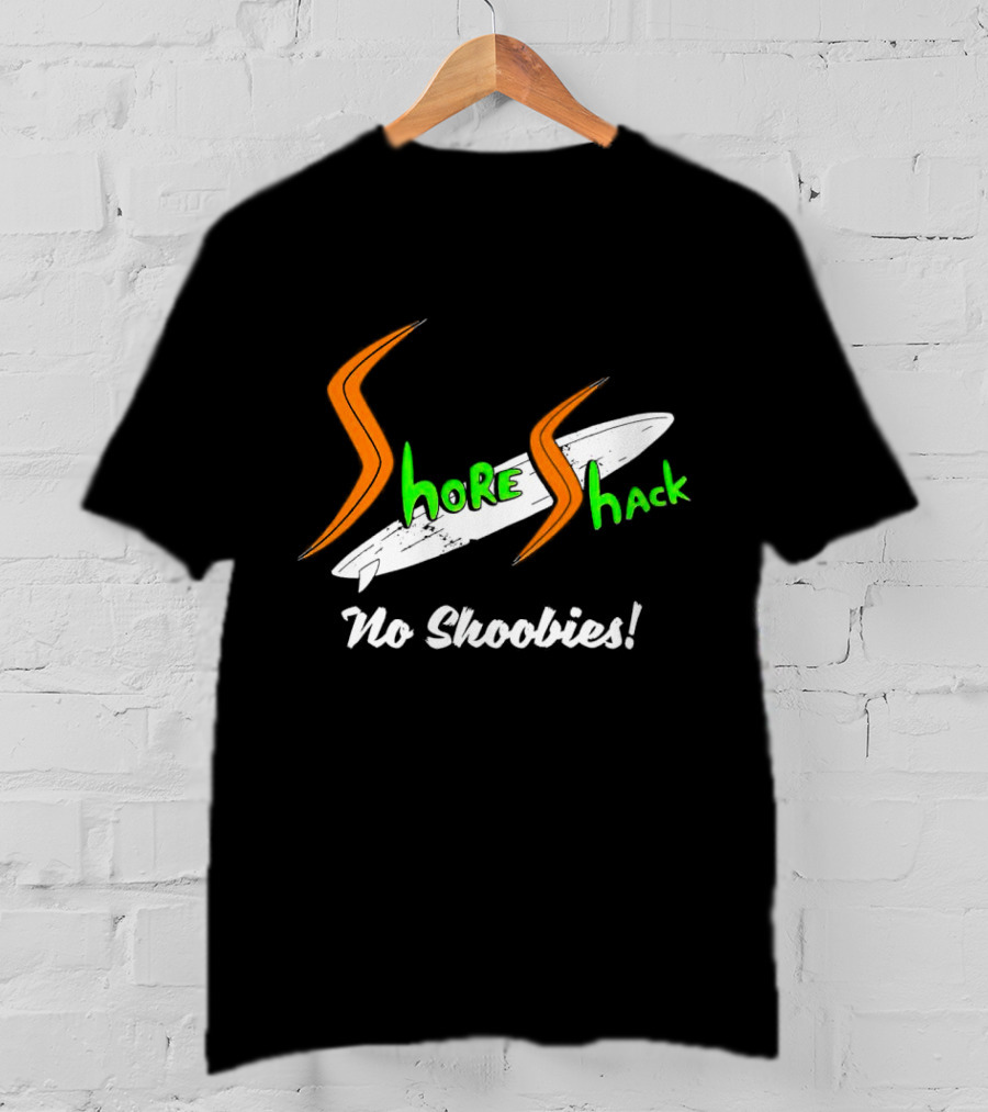 Shore Shack No Shoobies Surfboard T-Shirt