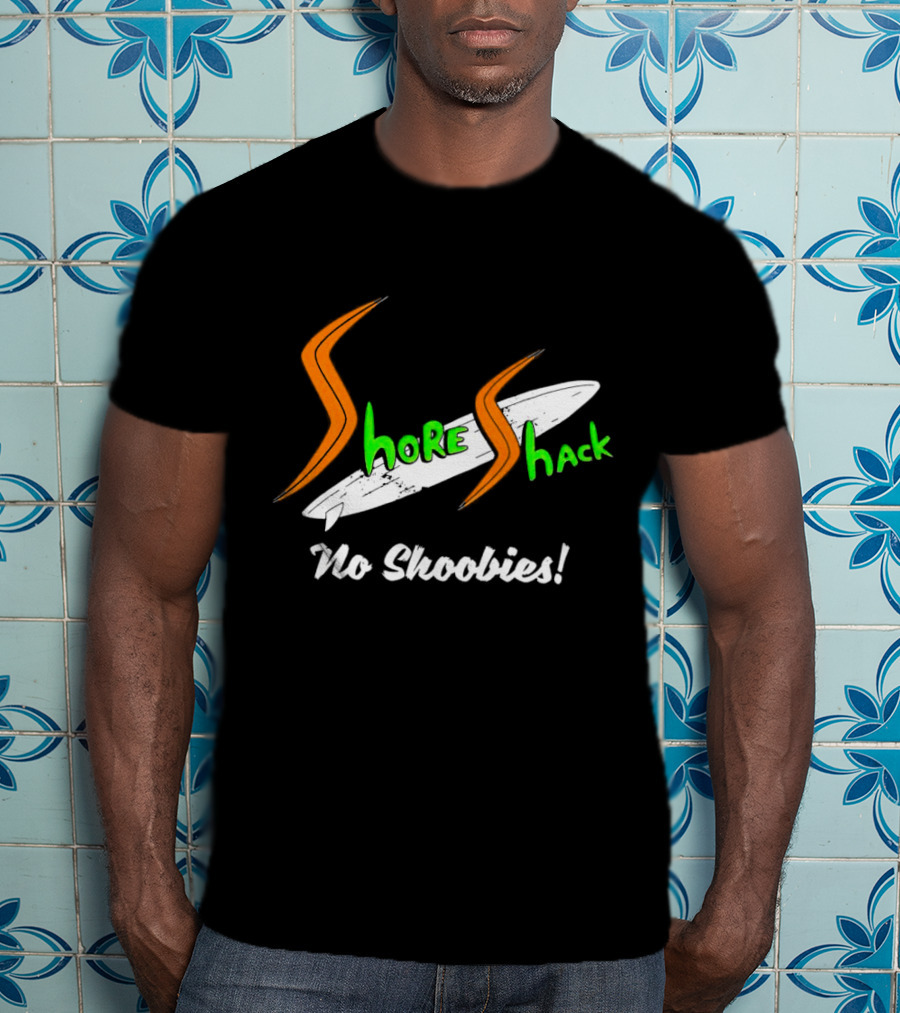 Shore Shack No Shoobies Surfboard T-Shirt