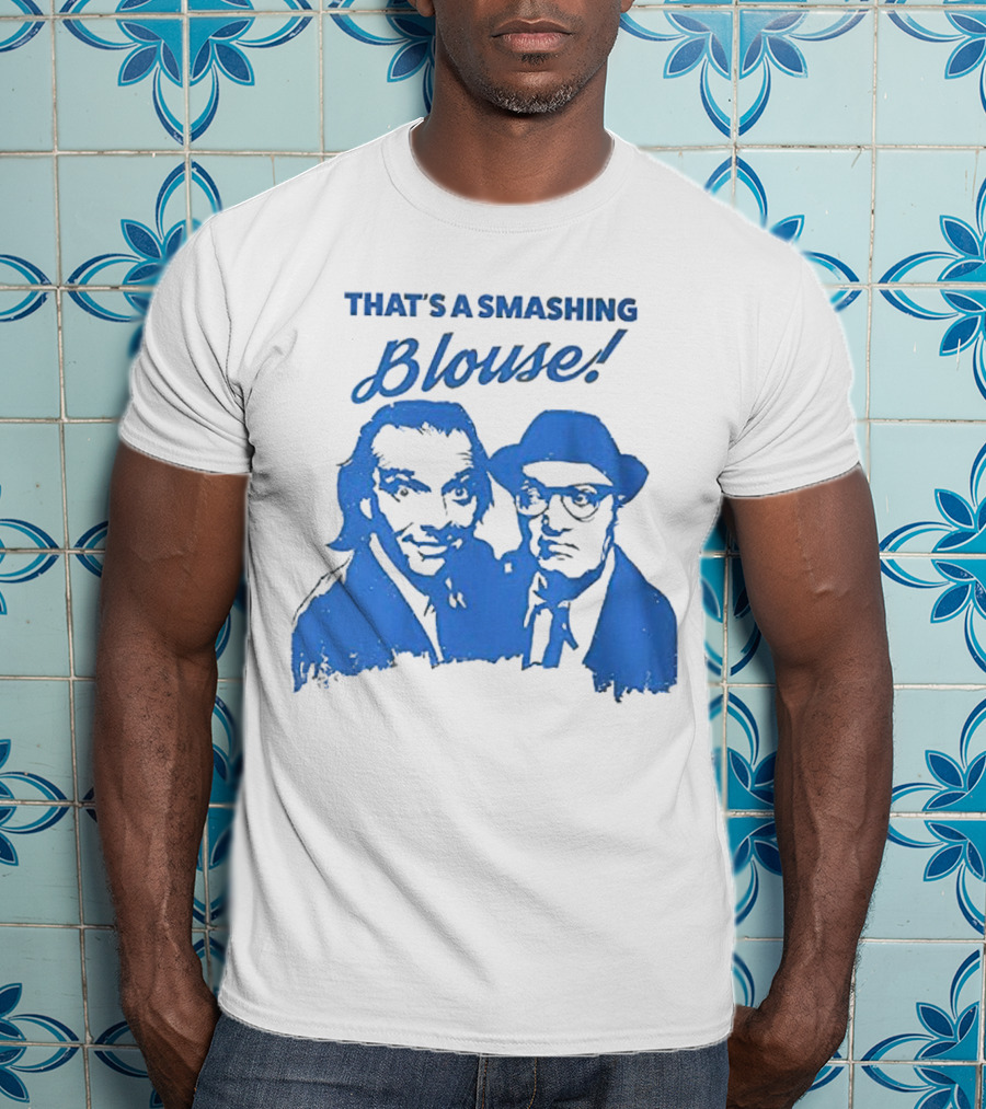 That’s A Smashing Blouse T-Shirt