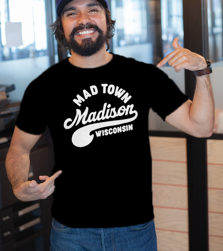 Mad Town Madison Wisconsin T-Shirt