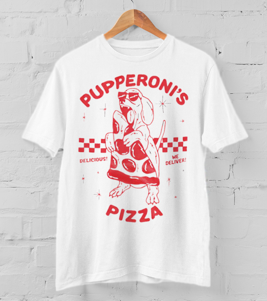 Pupperoni’s Pizza Delicious We Deliver T-Shirt