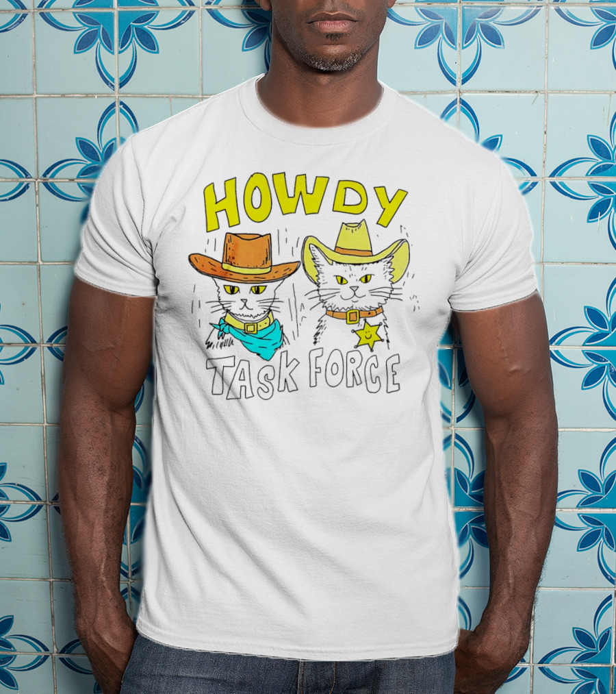 Howdy Cat Task Force Cowboy Cats T-Shirt