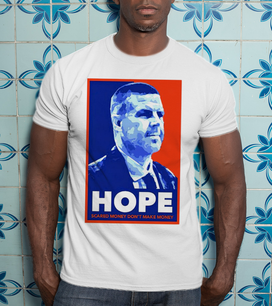 HOPE Billy Napier Scared Money Don't Make Money T-Shirt