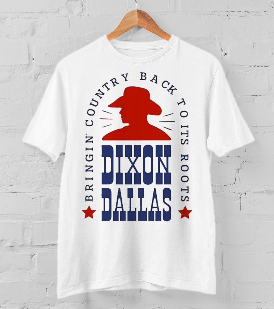 Dixon Dallas Bringin' Country Back To Its Roots Red Cowboy Hat T-Shirt
