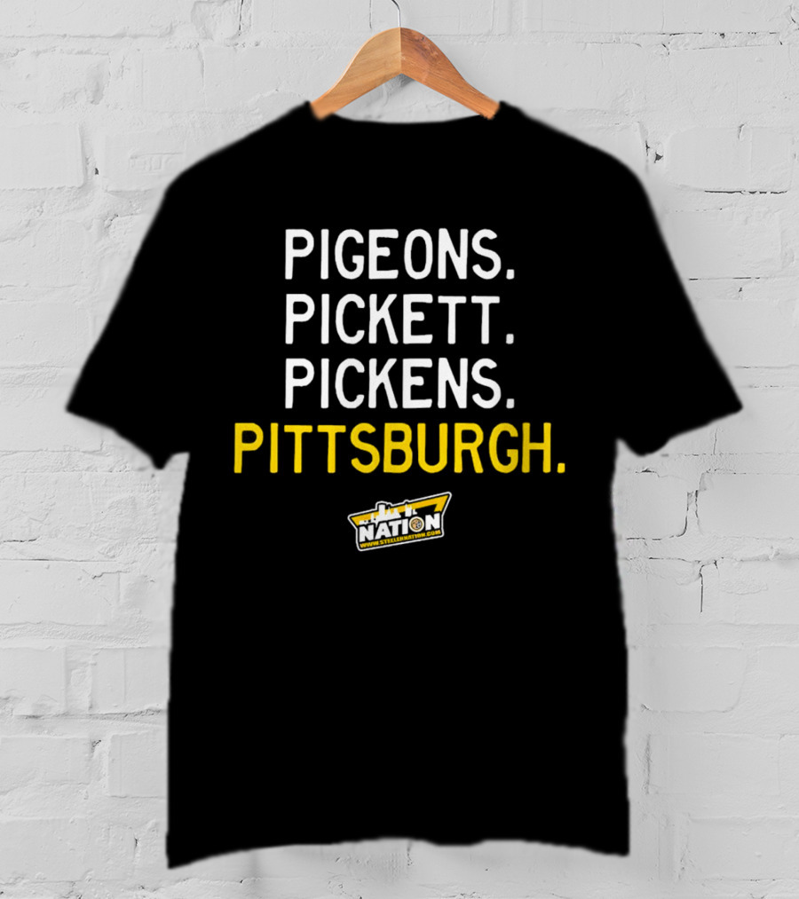 Pigeons Pickett Pickens Pittsburgh Steelers Nation T-Shirt
