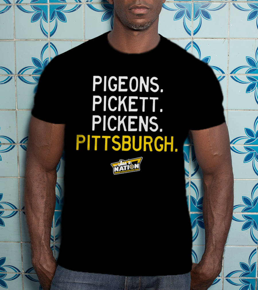 Pigeons Pickett Pickens Pittsburgh Steelers Nation T-Shirt