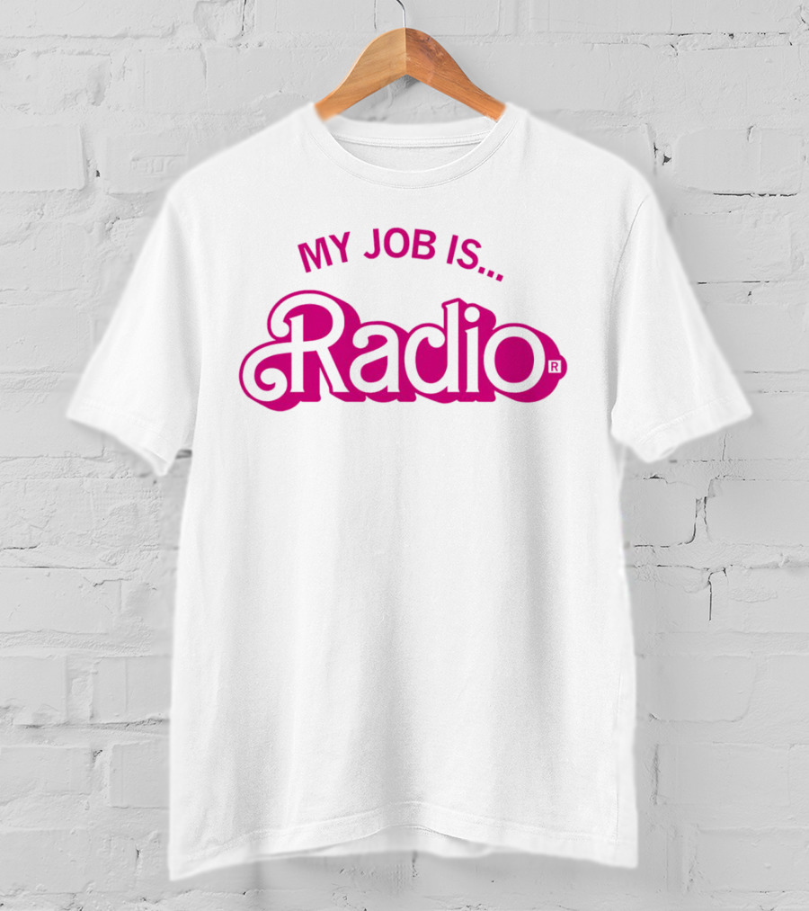 My Job Is Radio T-Shirt