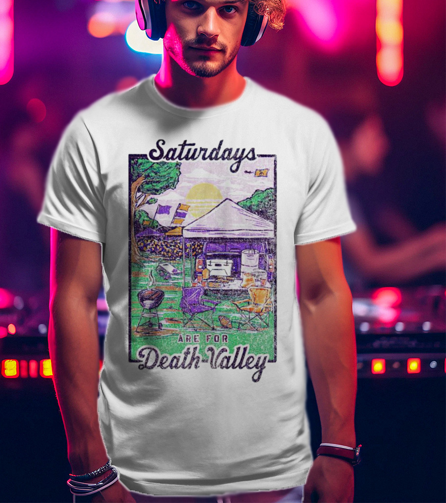 Tailgate Saturdays Are For Death Valley With Tents And Flags T-Shirt