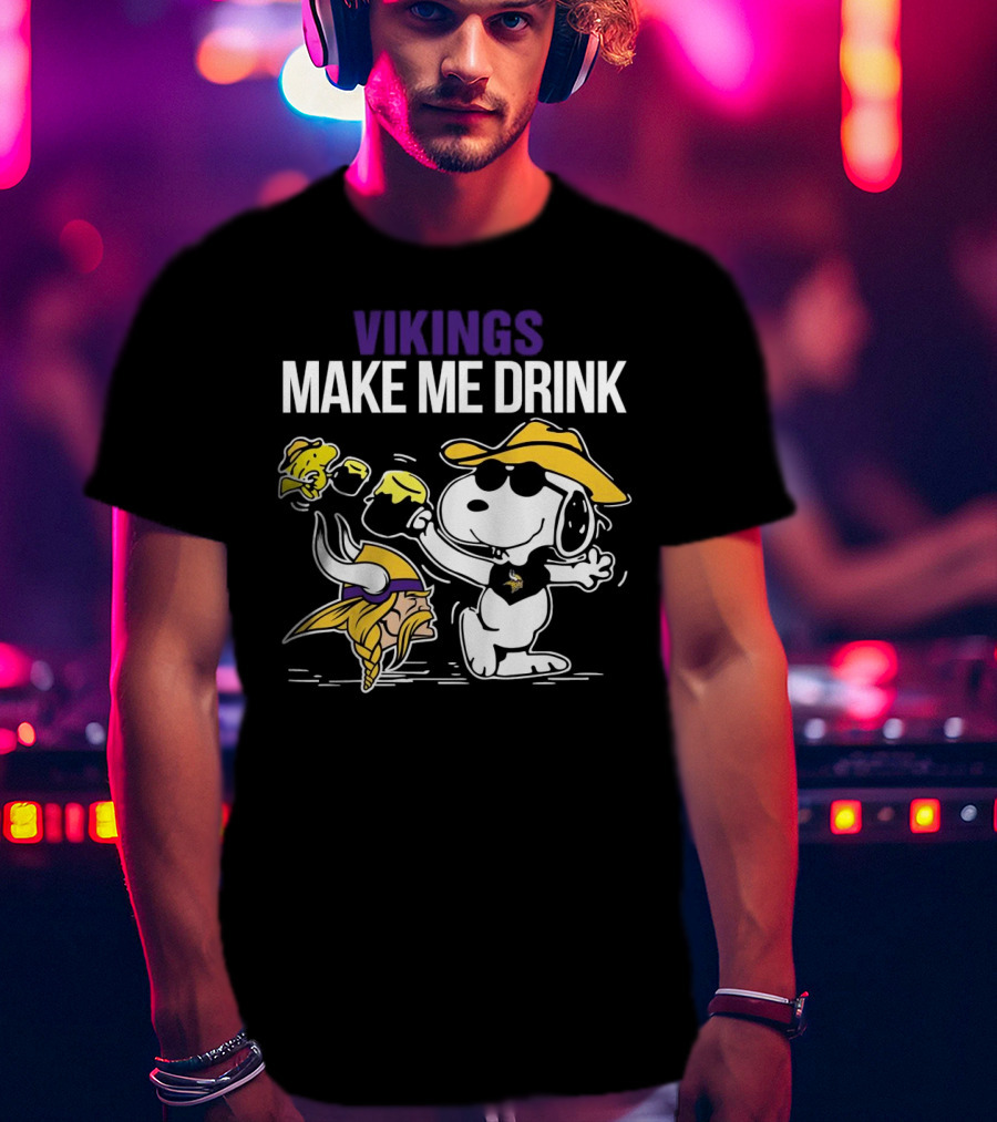 Vikings Snoopy Make Me Drink Fun T-Shirt