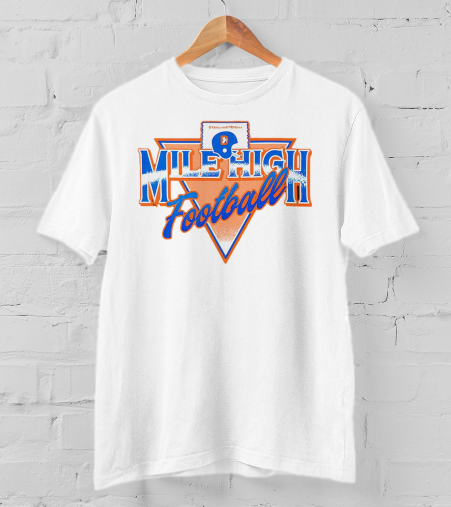 Denver Broncos Mile High State Of The Edge Football T-Shirt