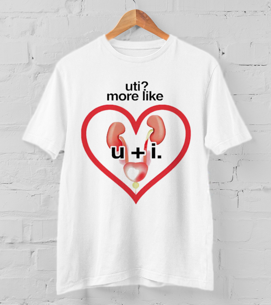 Uti? More Like U + I T-Shirt