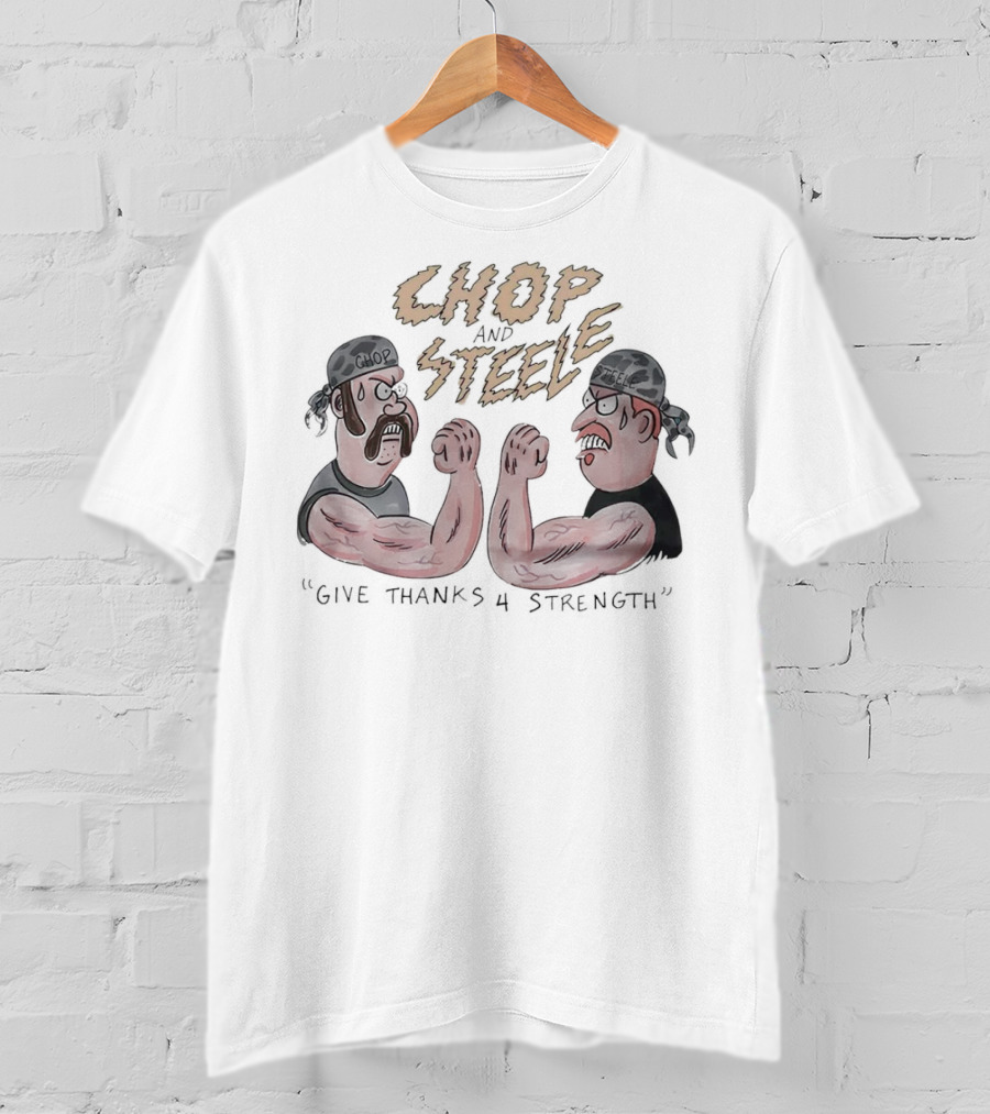 Chop And Steele Arm Wrestling Cartoon Give Thanks 4 Strength T-Shirt