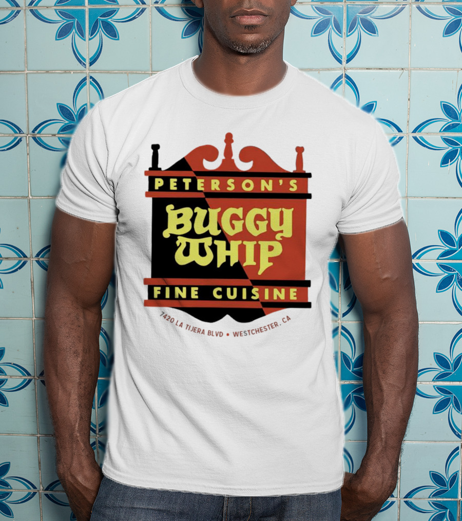 Peterson's Buggy Whip Fine Cuisine Westchester CA 7420 La Tijera Blvd Vintage Restaurant T-Shirt