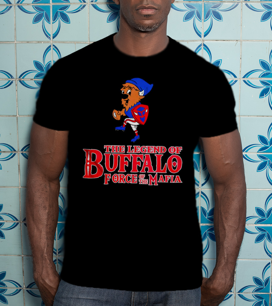 The Legend Of Buffalo Force Of The Mafia Football Fantasy T-Shirt
