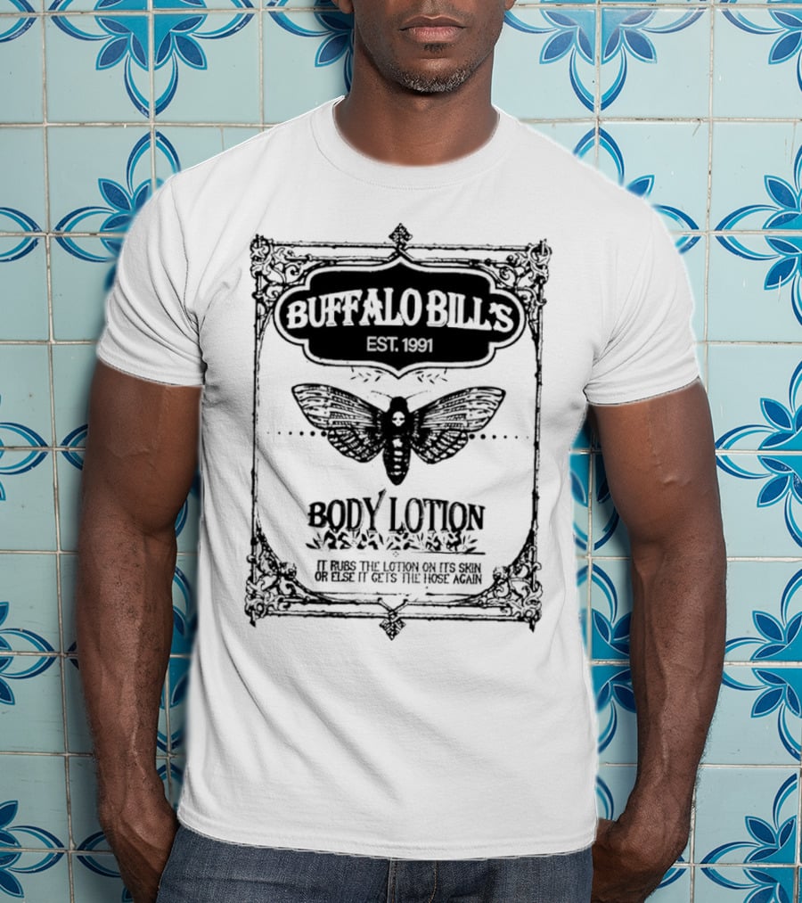 Buffalo Bill's Body Lotion Horror Movie 1991 Scary Movies T-Shirt