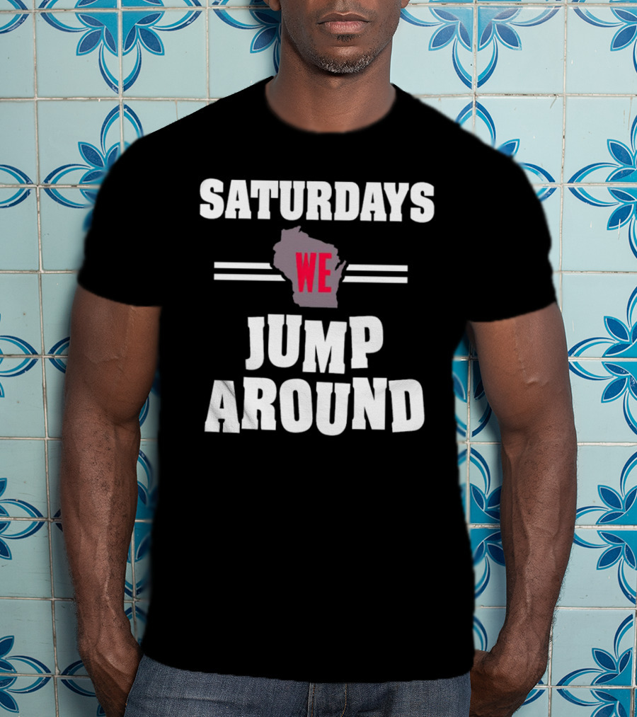 Saturdays We Jump Around Wisconsin Badgers Football Map T-Shirt