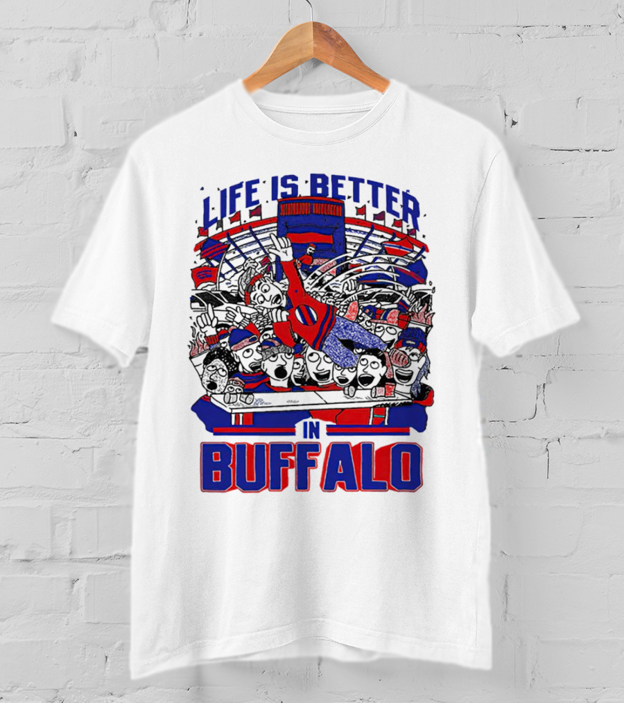 Life Is Better In Buffalo Stadium Crowd T-Shirt