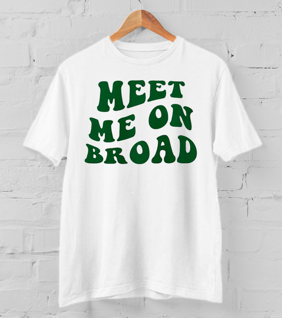 Meet Me On Broad Street Philadelphia Phillies Fan T-Shirt