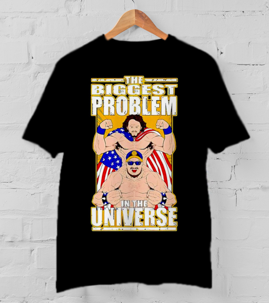 The Biggest Problem In The Universe With American Flag And Wrestler T-Shirt