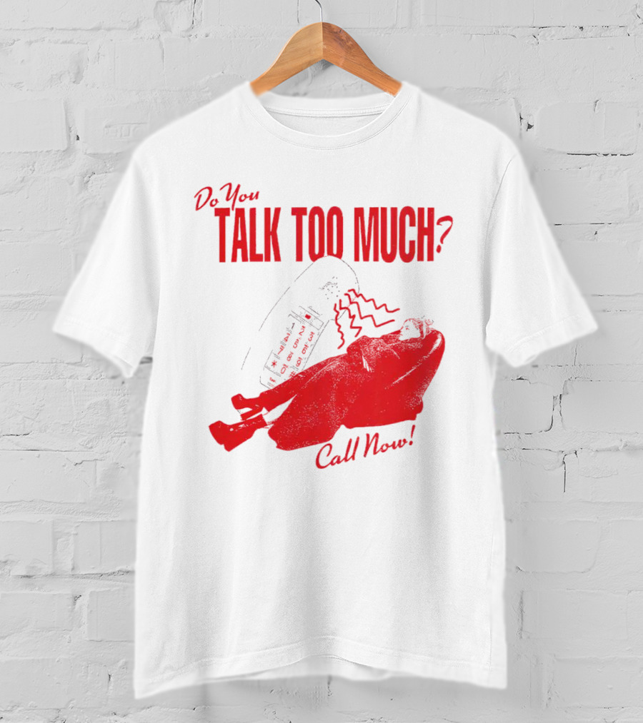 Do You Talk Too Much Call Now Retro Phone And Reclining Figure T-Shirt