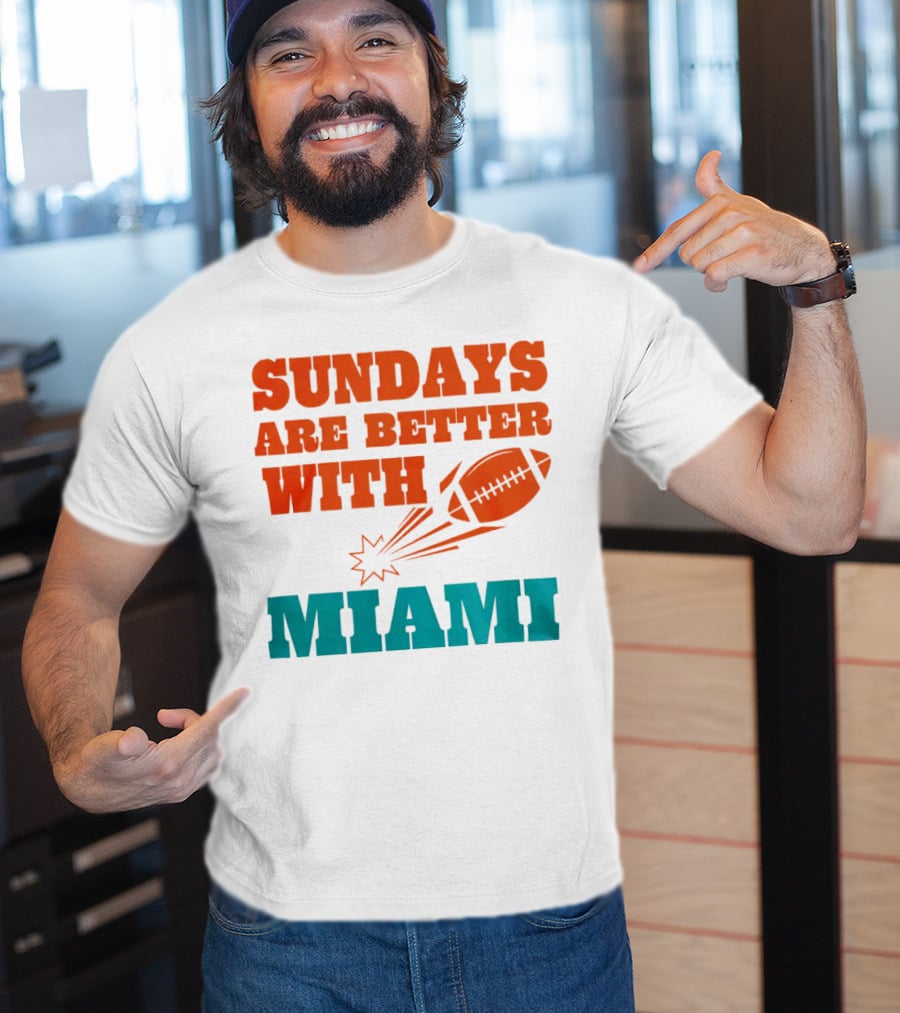 Sundays Are Better With Miami Football T-Shirt