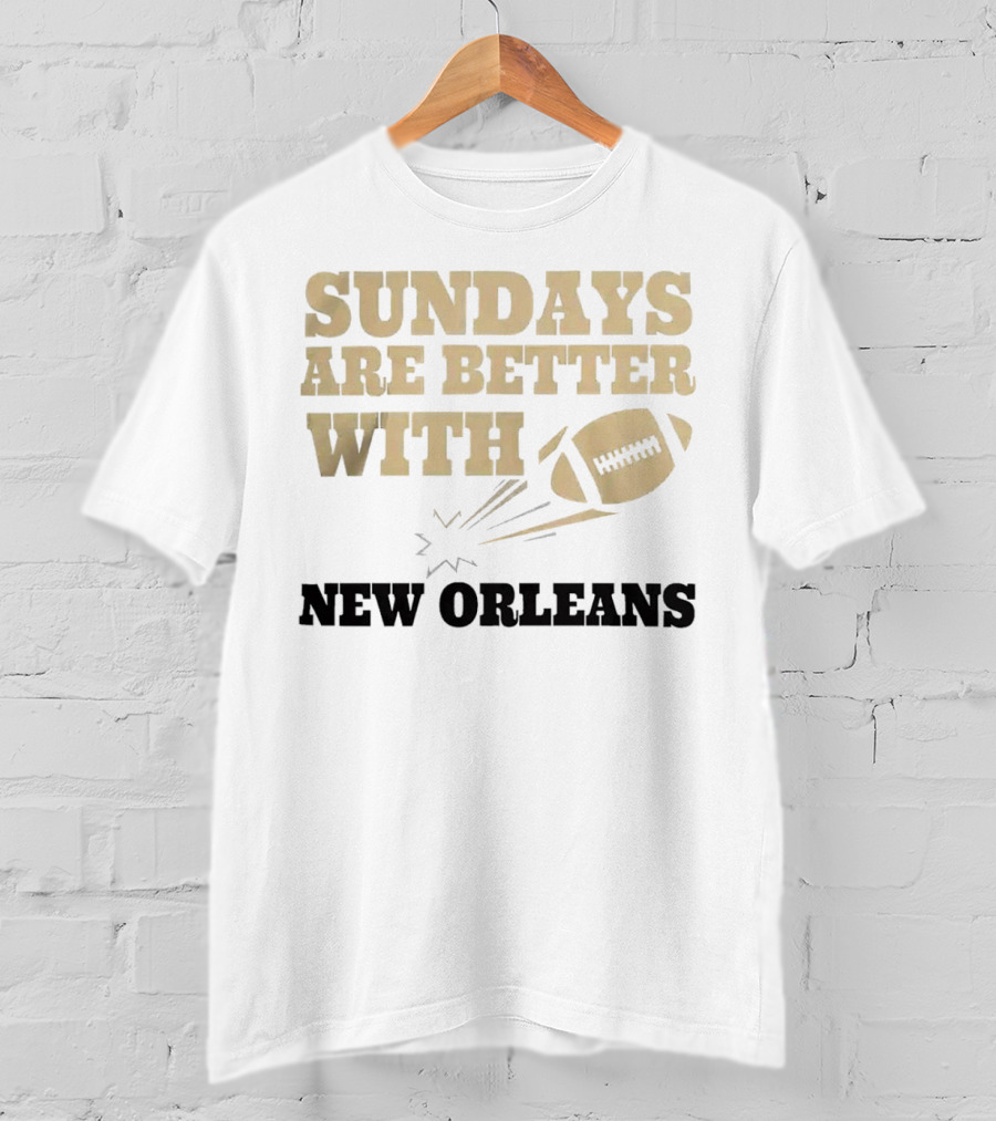 Sundays Are Better With New Orleans Saints Football And Flying Football T-Shirt