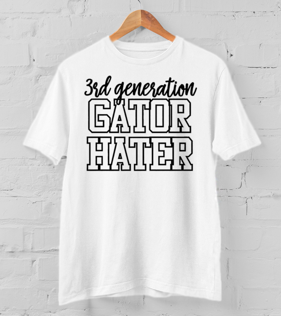 3rd Generation Gator Hater T-Shirt