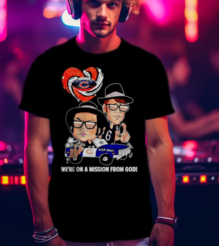 Chicago Bears We're On A Mission From God With Blues Brothers Theme T-Shirt