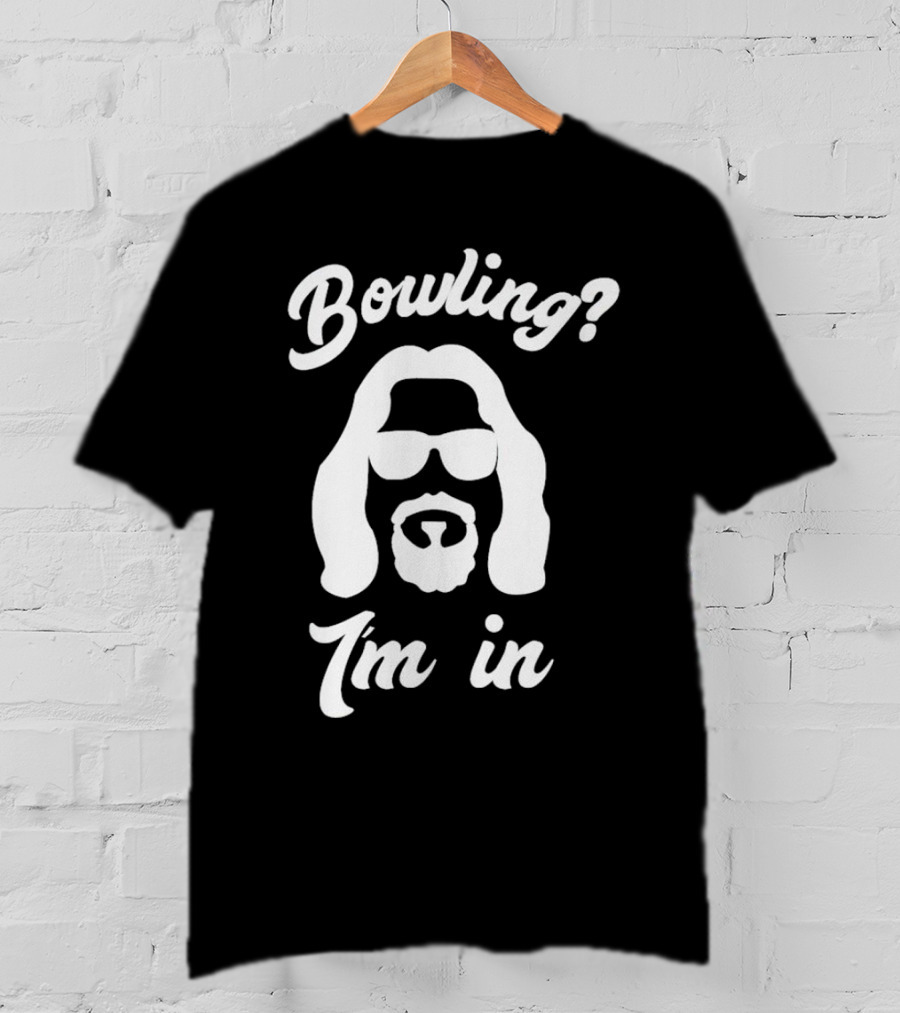 Bowling? I’m In T-Shirt