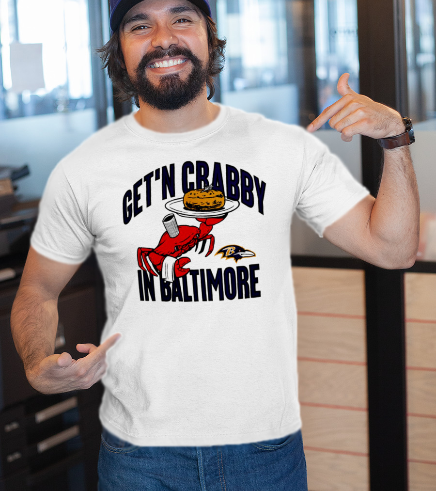 Get'n Crabby In Baltimore Ravens Football Crab Maryland T-Shirt
