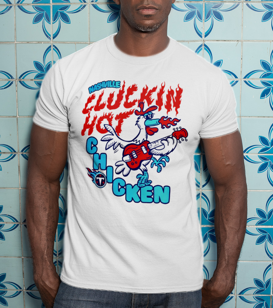 Nashville Cluckin Hot Chicken Tennessee Titans Guitar Rooster T-Shirt