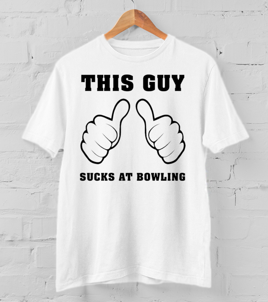This Guy Sucks At Bowling With Thumbs Up Gesture T-Shirt