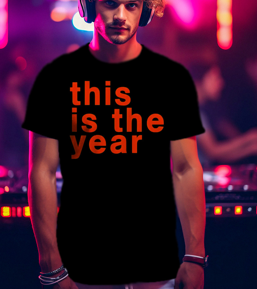 This Is The Year T-Shirt