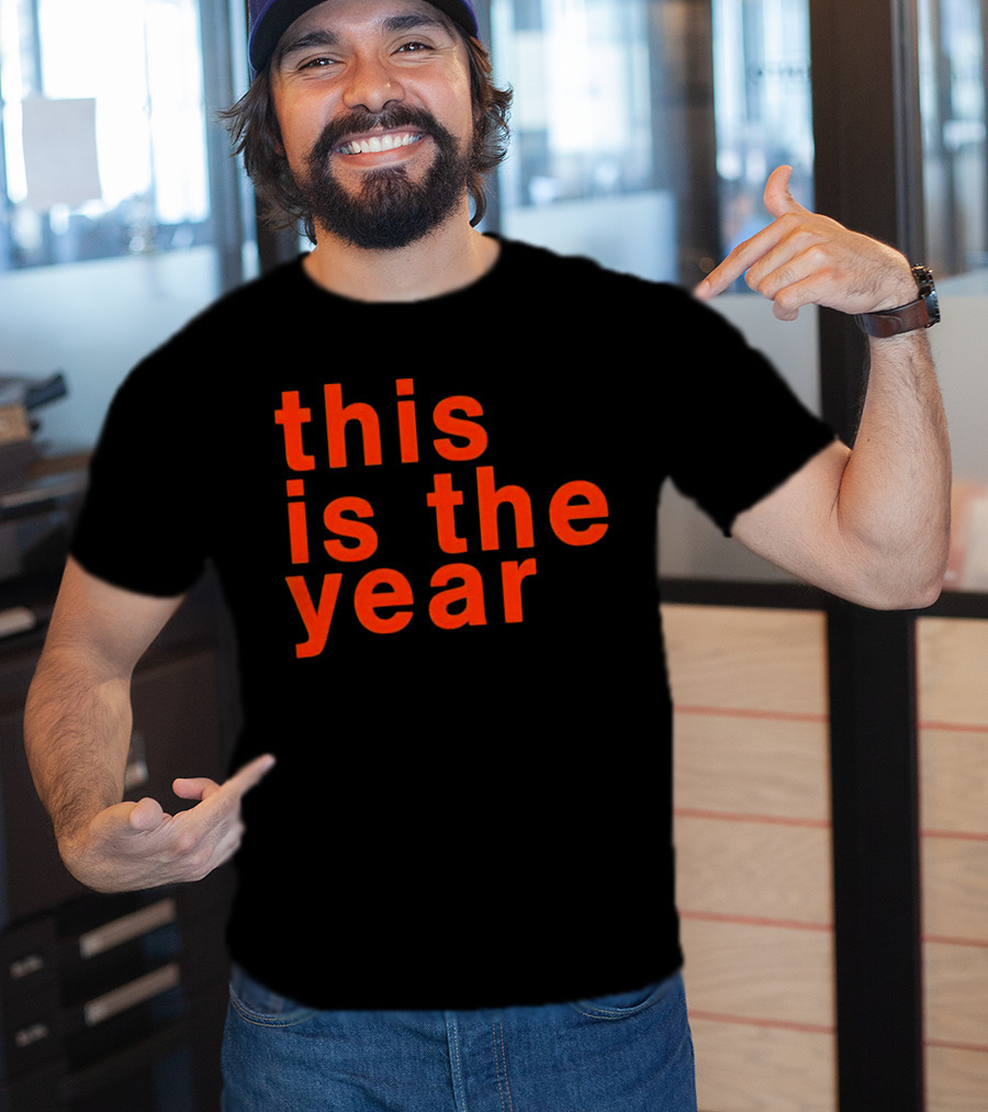 This Is The Year T-Shirt