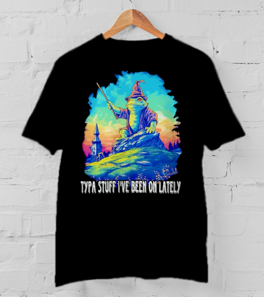 Typa Stuff I've Been On Lately Wizard Frog Fantasy Scene T-Shirt