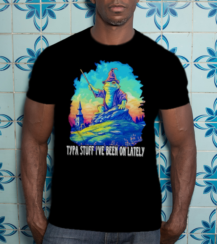 Typa Stuff I've Been On Lately Wizard Frog Fantasy Scene T-Shirt