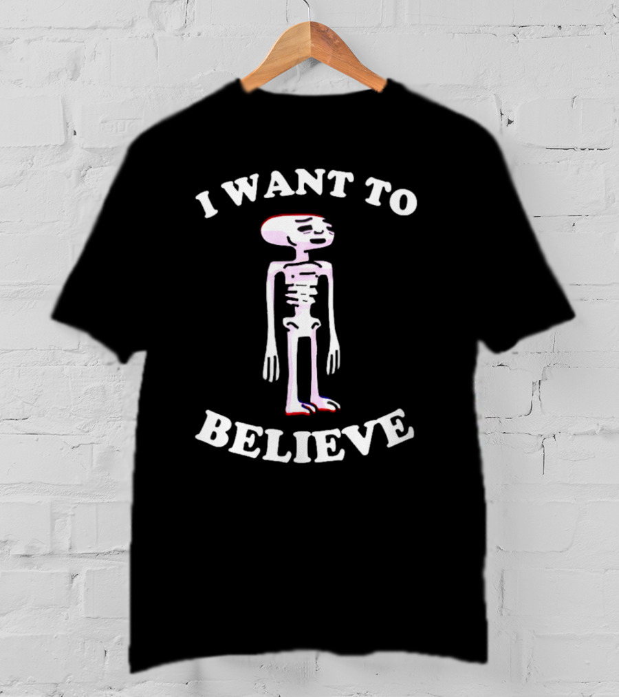 I Want To Believe Skeleton Meme T-Shirt